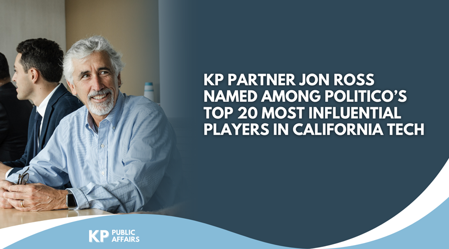 KP Public Affairs Partner Jon Ross Named Among California’s Top Tech Policy Influencers